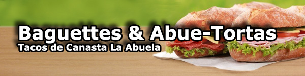 Baguettes y Abuetortas - Tacos de Canasta La Abuela - Marolitacos SA de CV